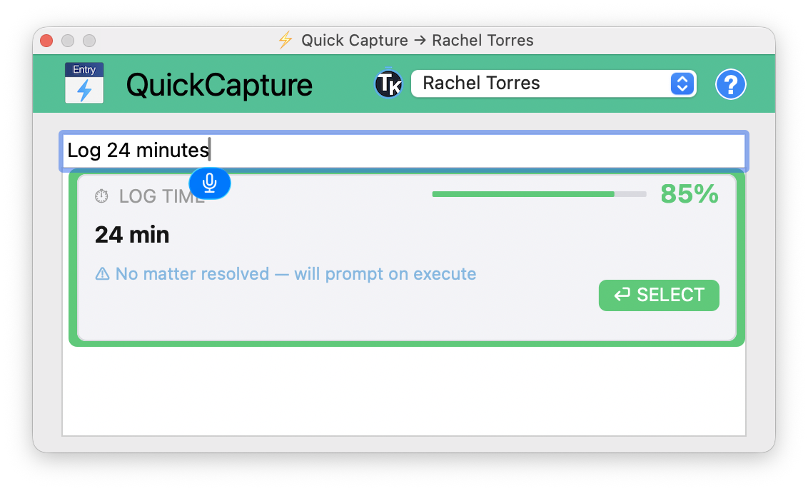 QuickCapture voice mode — say 'Log 24 minutes' and it parses instantly with 85% confidence